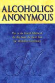 The 'Big Book' of Alcoholics Anonymous, Fourth Edition.
